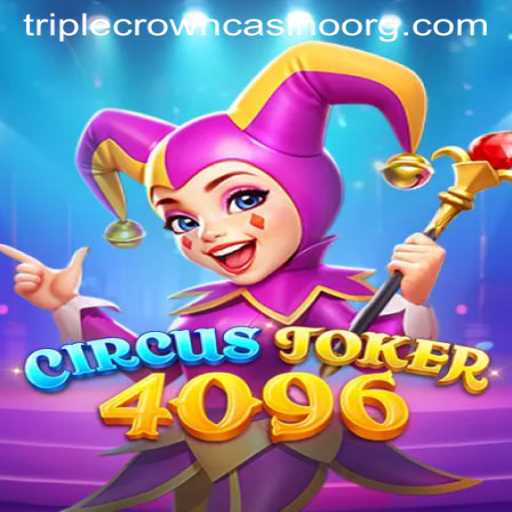 Discover the Exciting World of CircusJoker4096 with TripleCrownCasino
