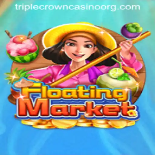Exploring the Exciting World of FloatingMarket at TripleCrownCasino