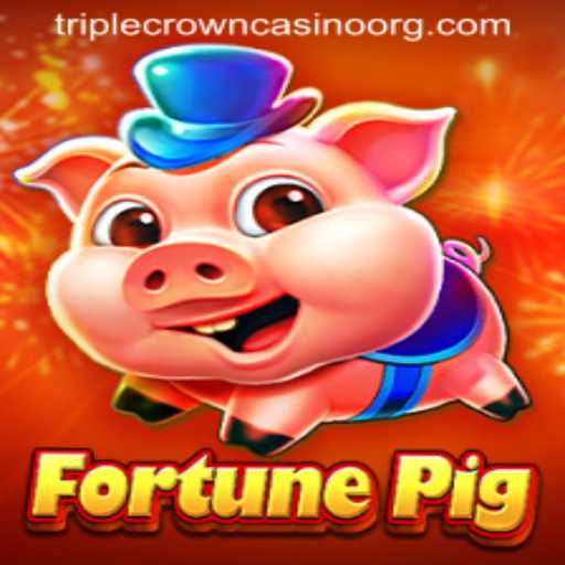 Exploring the Thrills of FortunePig at TripleCrownCasino