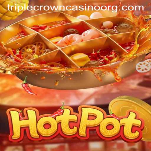 Exploring the Exciting World of Hotpot at TripleCrownCasino