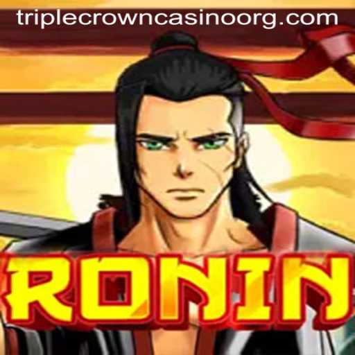 Discover the Thrilling World of Ronin at TripleCrownCasino