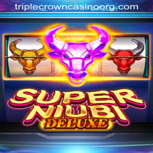Exploring the Thrills of SuperNiubiDeluxe at TripleCrownCasino
