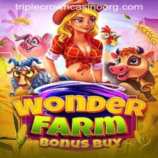 Discover WonderFarmBonusBuy at TripleCrownCasino